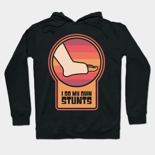 Stunts - Funny Broken Foot Or Toe Gift Hoodie